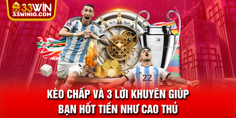 Kèo Chấp Và 3 Lời Khuyên